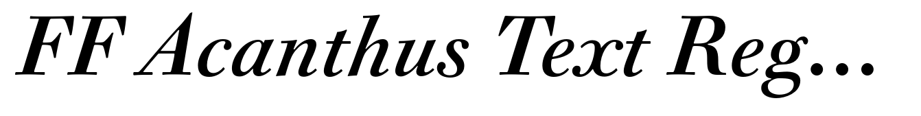 FF Acanthus Text Regular Italic